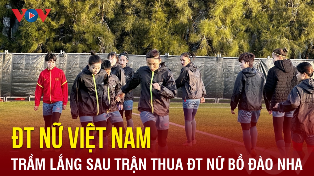 ĐT nữ Việt Nam trầm lắng trên sân tập sau trận thua ĐT nữ Bồ Đào Nha